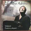 Lisandro Adrover - Tango Esencia y Después...